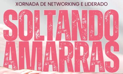 Empresarias Galicia anuncia una nueva edición de “Soltando Amarras” | Ulises Galicia, noticias sobre economía, empresas, tecnología y marketing en Galicia